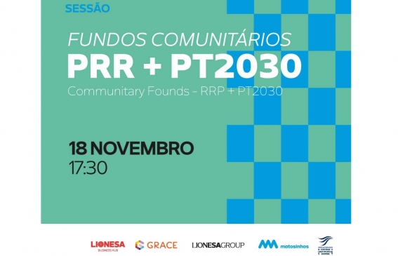 Sessão sobre Fundos Comunitários - PRR + PT2030 terá lugar no Lionesa Business Hub