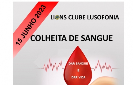 União das Freguesias em parceria com Lions Clube da Lusofonia e com IPS dinamizam Colheita de Sangue no dia 15 de Junho