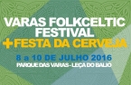 Começa hoje o Varas FolkCeltic Festival e a Festa da Cerveja